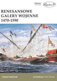 Renesansowe galery wojenne 1470-1590 - Konstam Angus - książka