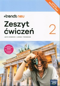 #Trends neu 2 Język niemiecki Zeszyt ćwiczeń Edycja 2024 - Kościelniak-Walewska Ewa - książka