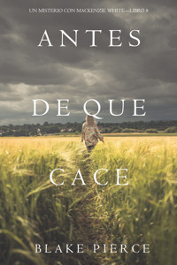 Antes De Que Cace (Un Misterio con Mackenzie White—Libro 8) - Blake Pierce - ebook