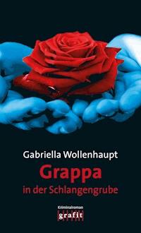 Grappa in der Schlangengrube - Gabriella Wollenhaupt - ebook