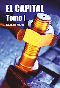 El Capital. Tomo I - Carlos Marx - ebook