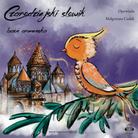 Czarodziejski Słowik. Baśń Armeńska - Na Stronie Bajki - audiobook