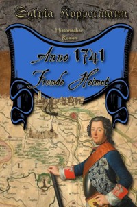 Anno 1741 - Fremde Heimat - Sylvia Koppermann - ebook