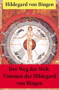 Der Weg der Welt. - Hildegard von Bingen - ebook