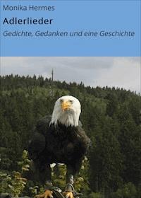 Adlerlieder - Monika Hermes - ebook