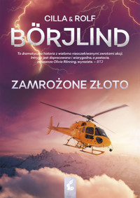 Zamrożone złoto. Cykl Tom Stilton i Olivia Rönning. Tom 6 - Cilla Börjlind, Rolf Börjlind - książka