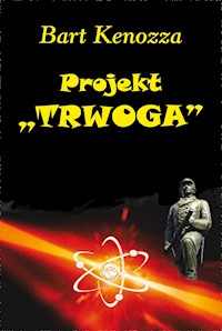 Projekt „Trwoga” - Bart Kenozza - ebook