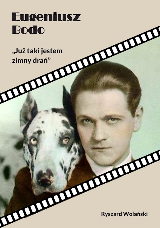 Okładka książki Eugeniusz Bodo. „Już taki jestem zimny drań”