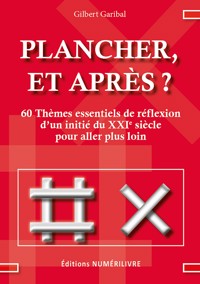 Plancher, et après ? - Gilbert Garibal - ebook