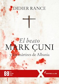 El beato Mark Çuni y los mártires de Albania - Rance Didier - ebook