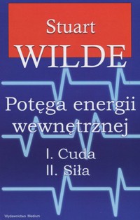 Potęga energii wewnętrznej - Stuart Wilde - książka