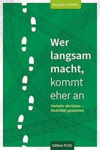 Wer langsam macht, kommt eher an - Roland Stimpel - ebook