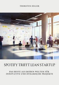 Spotify trifft Lean Startup - Thorsten Zeller - ebook