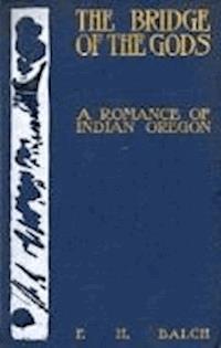 The Bridge of the Gods - Frederic Homer  Balch - darmowy ebook