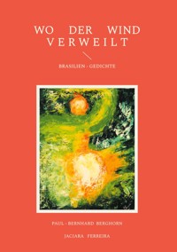 Wo Der Wind Verweilt - Paul-Bernhard Berghorn - ebook