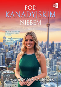 Pod kanadyjskim niebem. Tom 2