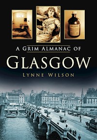 A Grim Almanac of Glasgow - Lynne Wilson - ebook