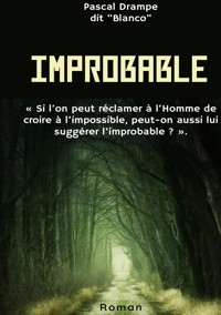 Improbable - Pascal Drampe - ebook