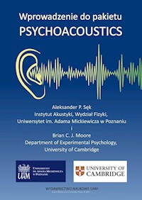 Wprowadzenie do pakietu Psychoacoustics / Guide to Psychoacoustics - Sęk P. Aleksander, Moore C.J. Brian - książka