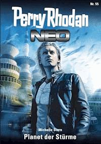 Perry Rhodan Neo 55: Planet der Stürme -  Michelle Stern - ebook