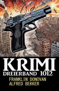 Krimi Dreierband 1012 - Alfred Bekker - ebook