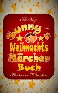 Sunny´s Weihnachts-Märchen-Buch - Pit Vogt - ebook