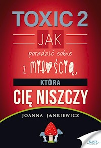 Toxic 2 - Joanna Jankiewicz - książka