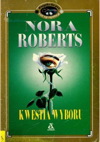 Kwestia wyboru - Nora Roberts - ebook