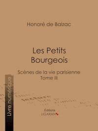 Les Petits bourgeois - Ligaran - ebook