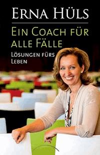 Ein Coach für alle Fälle - Erna Hüls - ebook