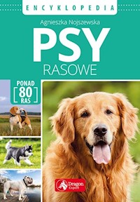 Psy rasowe Encyklopedia - Nojszewska Agnieszka - książka