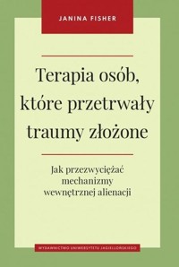 Terapia osób które przetrwały traumy złożone - Fisher Janina - książka