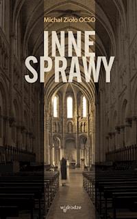 Inne sprawy - Michał Zioło OCSO - ebook