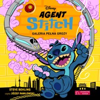 Agent Stitch. Tom 3. Galeria pełna grozy. Disney - Steve Behling - audiobook