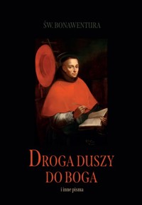 Droga duszy do Boga i inne pisma - Św. Bonawentura  - ebook
