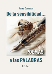 De la sensibilidad a las palabras - Jenny Carrasco - ebook