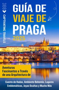 Guía de viaje de Praga - Captivating Travels - ebook
