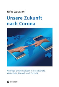 Unsere Zukunft nach Corona - Thies Claussen - ebook