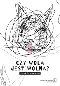 Czy wola jest wolna? - Dobrowolski Jacek - książka