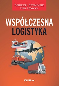 Współczesna logistyka - Szymonik Andrzej, Nowak Iwo - książka