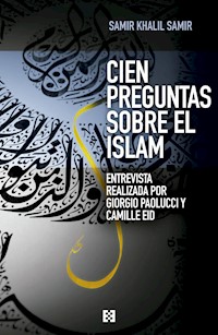 Cien preguntas sobre el islam - Samir Khalil Samir - ebook