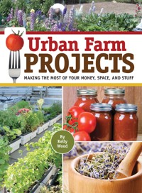Urban Farm Projects - Kelly Wood - ebook