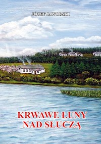 Krwawe łuny nad Słuczą - Jaworski Józef - książka