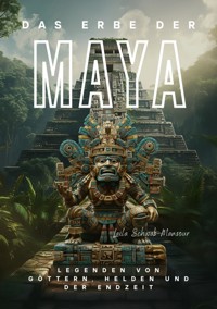 Das Erbe der Maya - Laila Schwab-Mansour - ebook