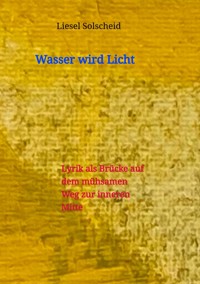 Wasser wird Licht - Liesel Solscheid - ebook