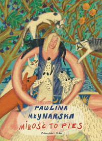 Miłość to pies - Paulina Młynarska - ebook + audiobook + książka