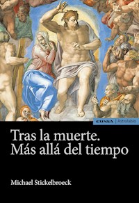 Tras la muerte. Más allá del tiempo - Michael Stickelbroeck - ebook