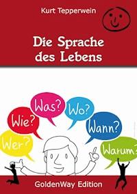 Die Sprache des Lebens - Kurt Tepperwein - ebook