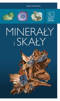 Minerały i skały. Podręczny przewodnik - Rupert Hochleitner - książka
