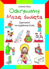 Odkrywamy mszę świętą - Testa Lorenzo - książka